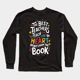 Heartfelt Teaching: Beyond the Book Long Sleeve T-Shirt